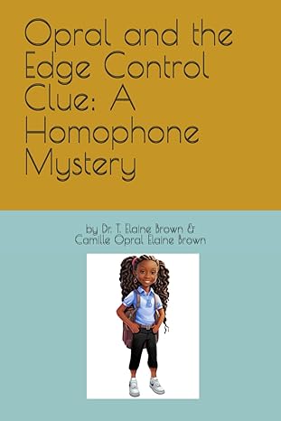 Opral and the Edge Control: A Homophone Mystery